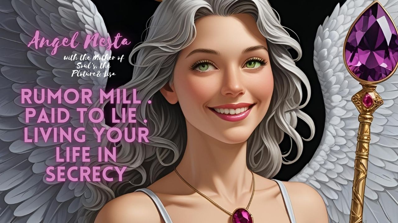 Angel Nesta: Rumor Mill. Paid to Lie. Lying for The Money . Living Your Life in Secrecy