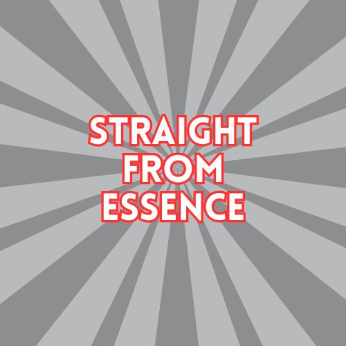 Straight From Essence (Source)