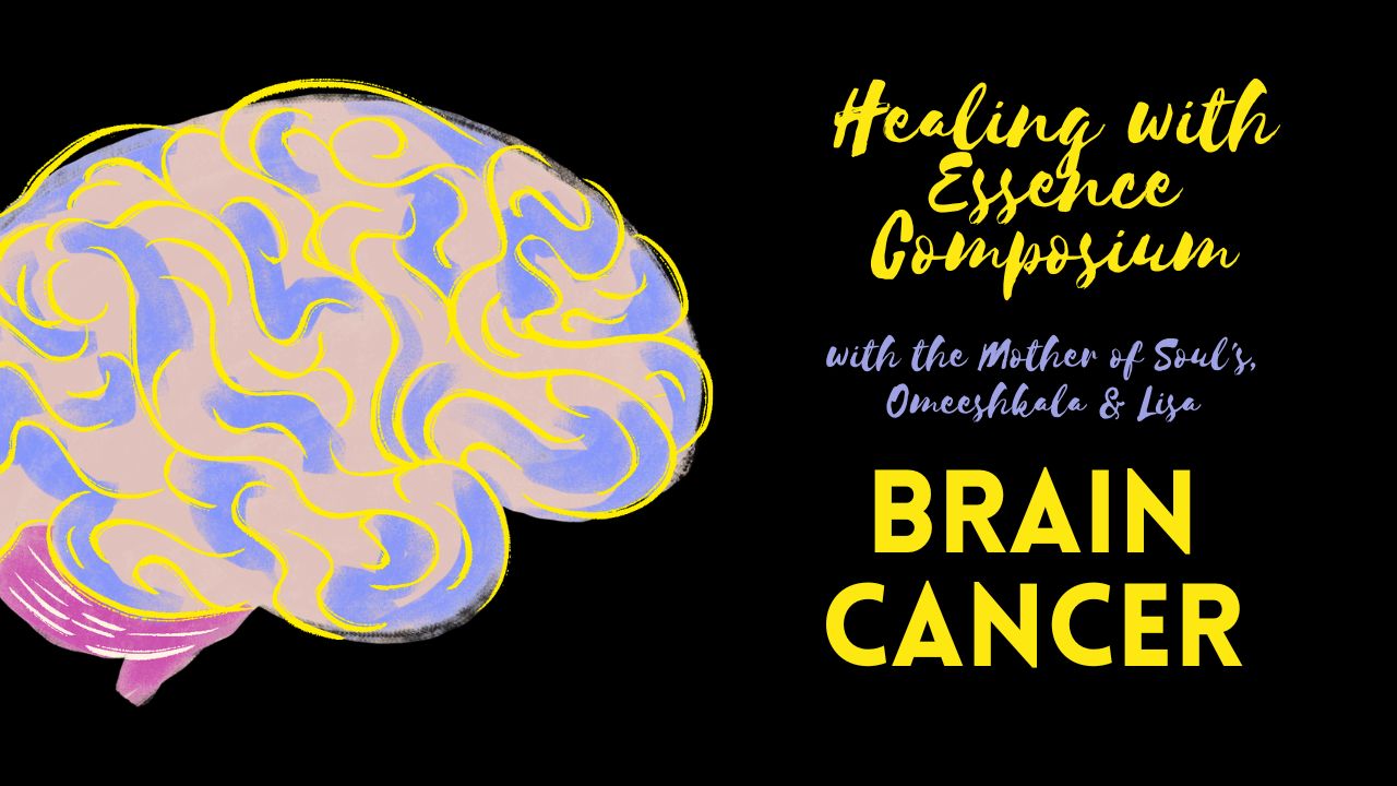 Healing with Essence Composium: Brain Cancer