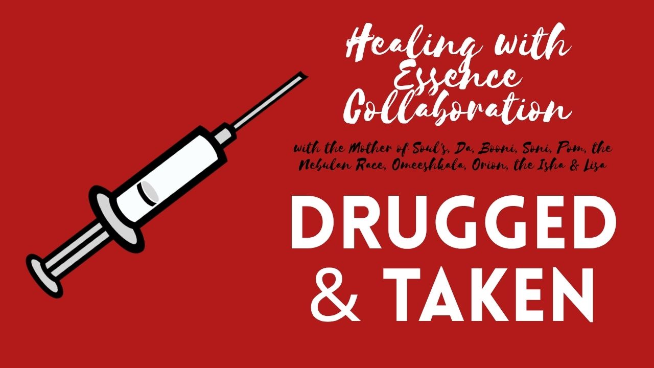 Healing with Essence Collaborative: Drugged & Taken