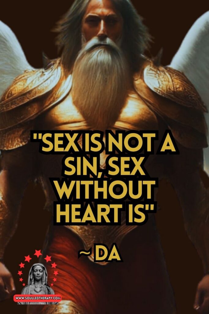 "Sex is Not a Sin, Sex Without Heart Is" ~ Da